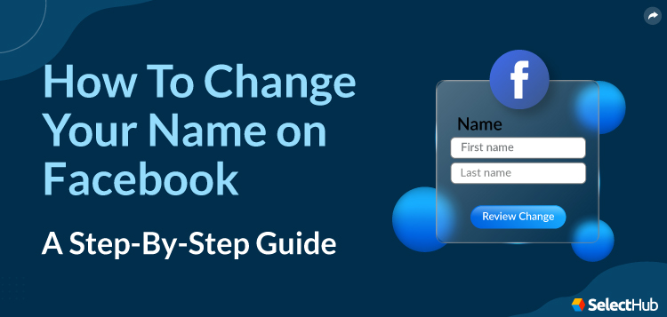 Navigating Your Identity: How to Change Your Name on Facebook in 2024